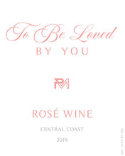 Load image into Gallery viewer, To Be Loved By You Parker McCollum Rose Wine 2019 Central Coast